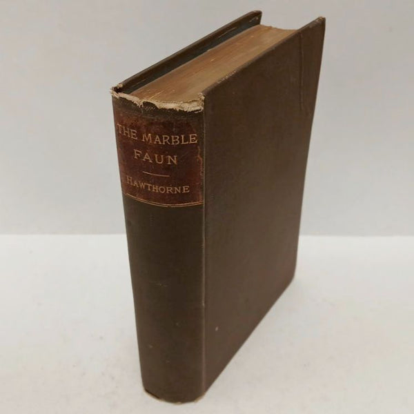 Hawthorne The Marble Faun The Romance of Monte Beni Volume VI Riverside Ed. 1889