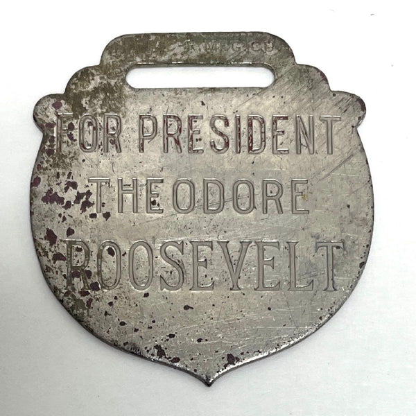 Metal Badge “For President Theodore Roosevelt” Badge by CF MFG Co