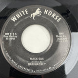 Dan Mackey 'Mack Sax/White Horse Blues' RARE Rockford IL Instrumental Rocker VG